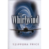 Into the Whirlwind by Tzippora Price