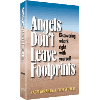 Angels Don't Leave Footprints by Rabbi Abraham J. Twerski