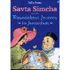 Savta Simcha and the Roundabout Journey to Jerusalem by Yaffa Ganz