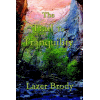 Trail to Tranquility by Rabbi Lazer Brody