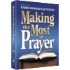 Making the Most of Prayer by Rabbi Mordechai Potash