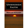 Unbroken Faith by Roman Ilyasov