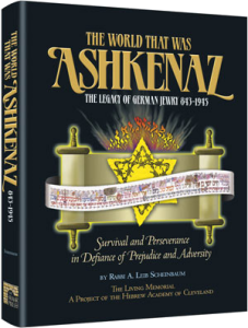 The World That Was: Ashkenaz - The Legacy of German Jewry 843-1945