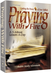 Praying with Fire Volume 1 by Rabbi Heshy Kleinman - English