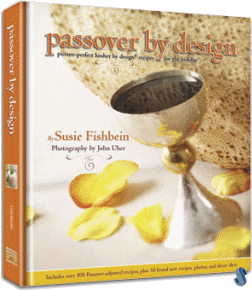 Passover by Design by Susie Fishbein; John Uher
