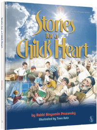 Stories for a Child's Heart by Rabbi Binyomin Pruzansky, Tova Katz
