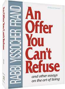 An Offer You Can't Refuse by Rabbi Yissocher Frand