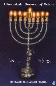 Chanukah: Season of Valor by Rabbi Zechariah Fendel