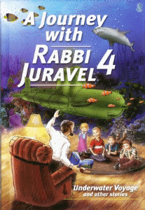 A Journey with Rabbi Juravel 4 - Underwater Voyage and Other Stories
